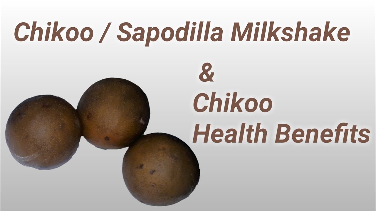 Chikoo MilkShake Recipe | Health Benefits of Chikoo | Sapodilla