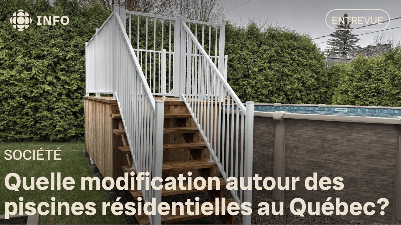 Quelles modifications autour des piscines résidentielles au Québec?