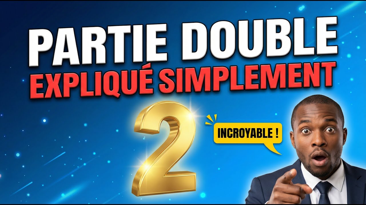 Le syst&egrave;me de la partie double expliqu&eacute; clairement