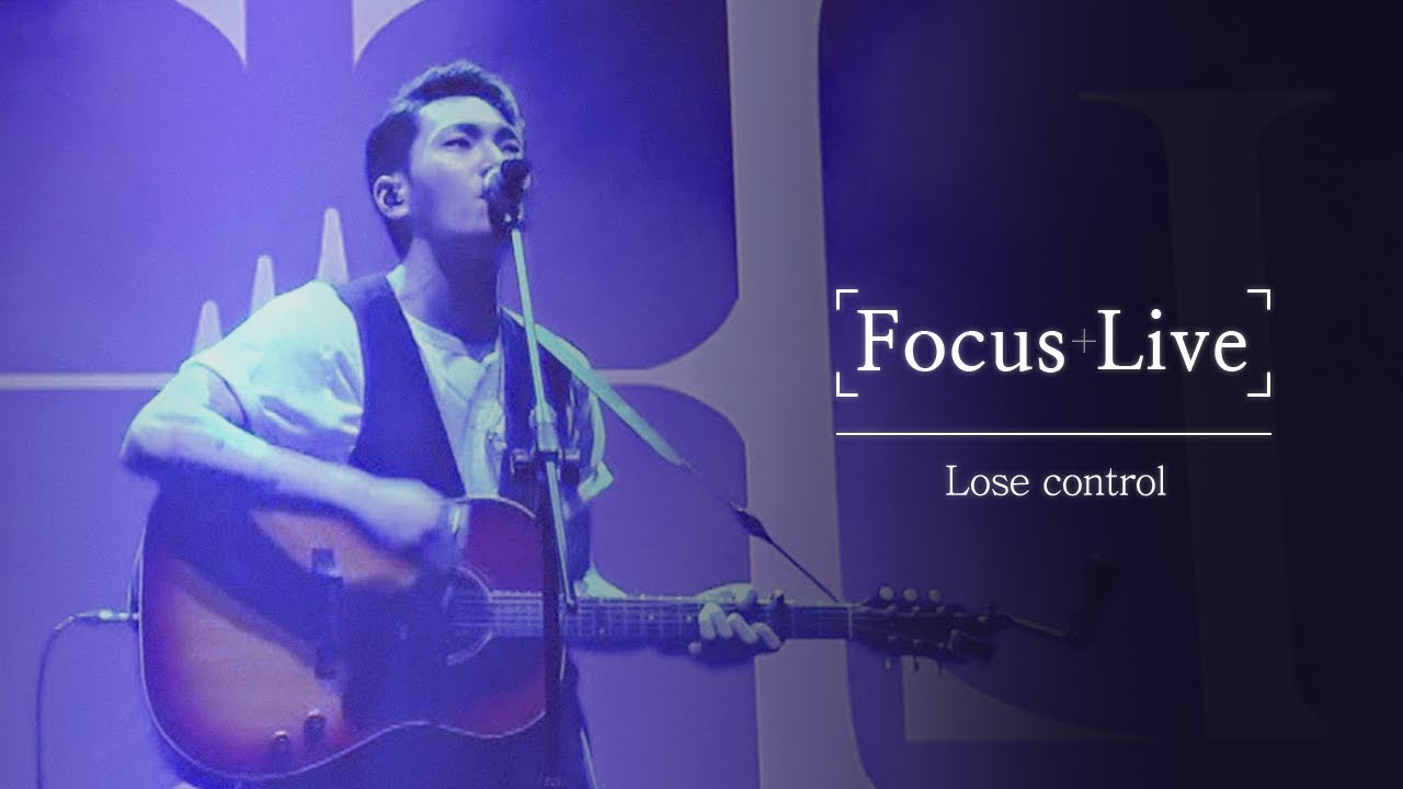 [Focus Live] 김필 (Kim Feel) - Lose Control