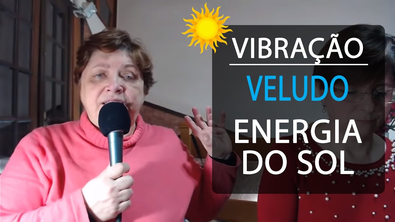Vibra&ccedil;&atilde;o: Energia do Sol com Veludo