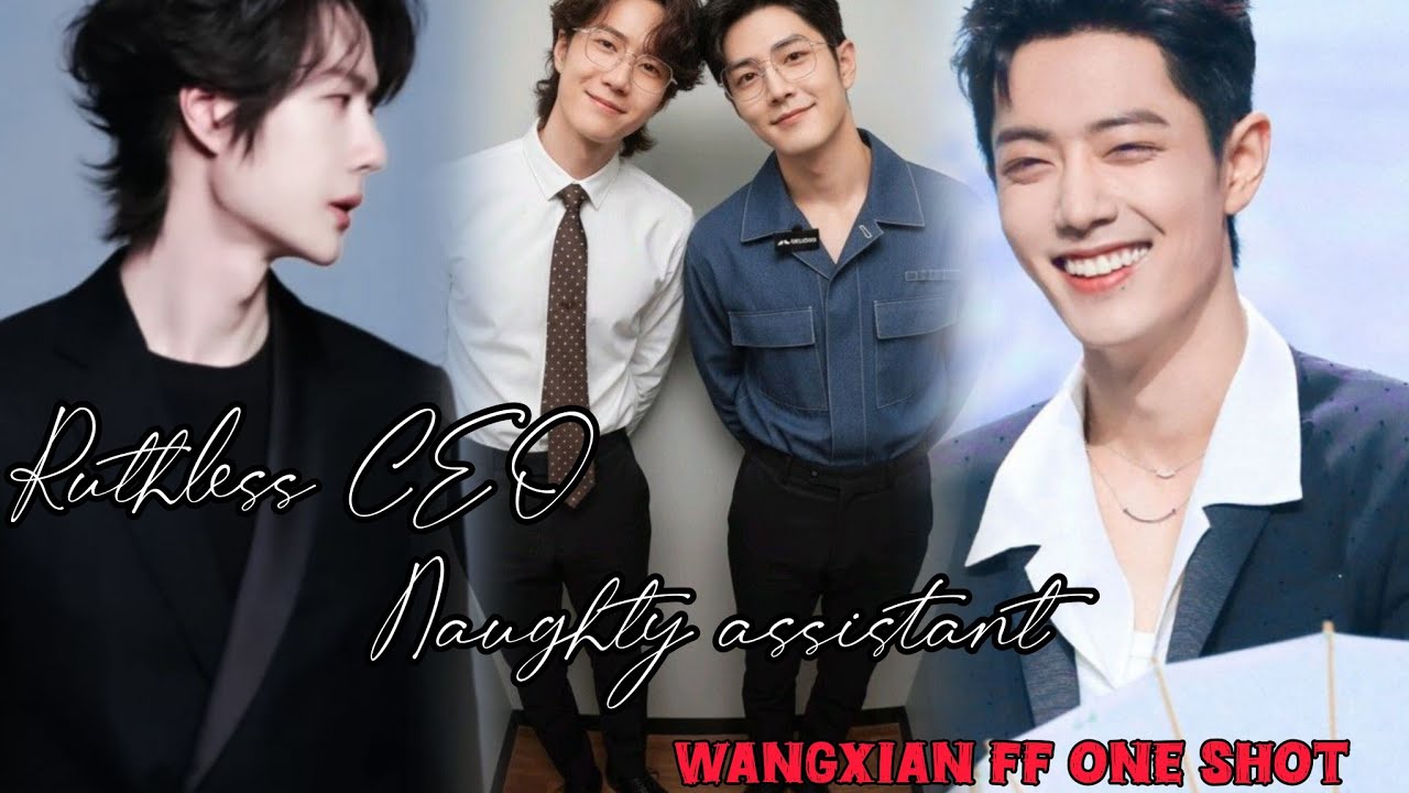 Ruthless ceo naughty assistant #wangxianfanfictionexplainedinhindi #wangxianff #oneshot #blstories 