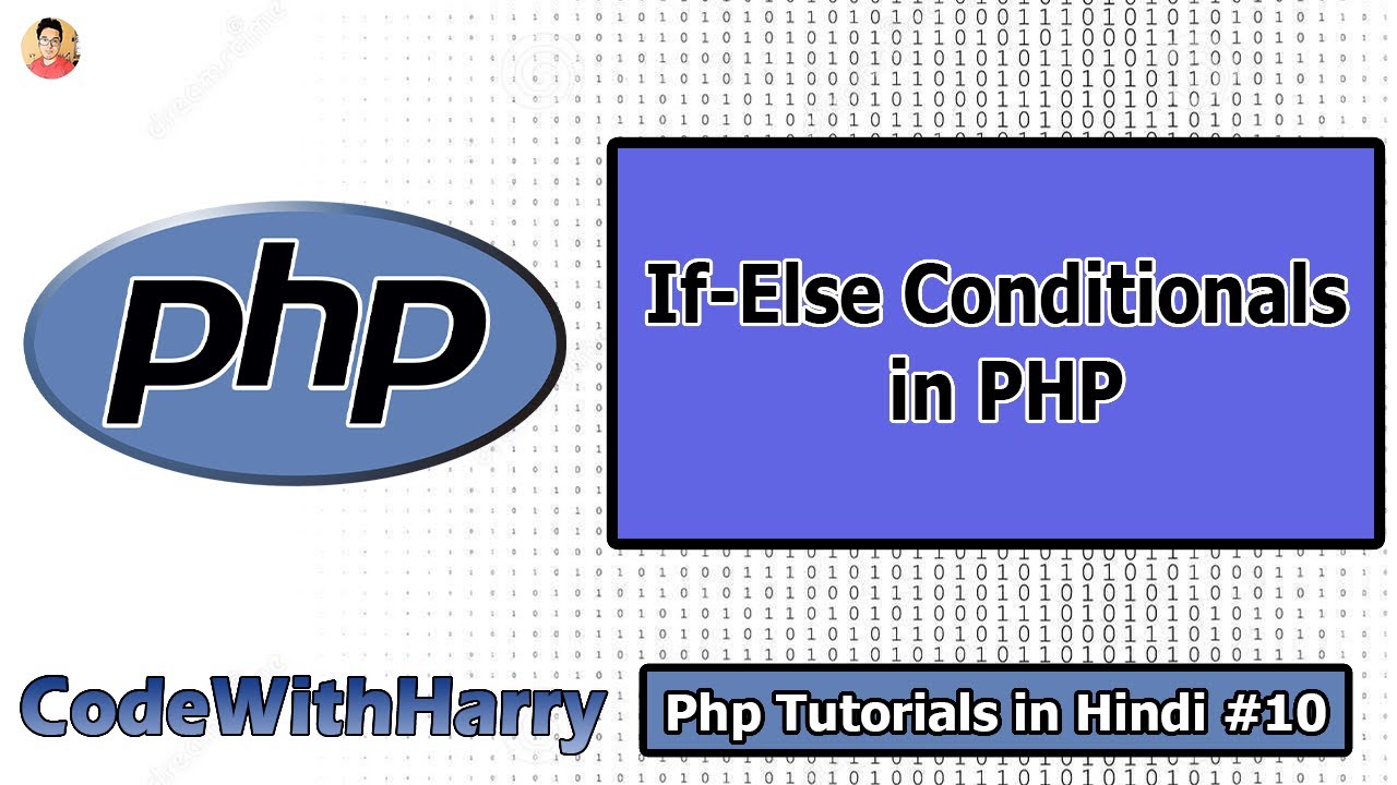 If Else Conditionals in Php | PHP Tutorial #10