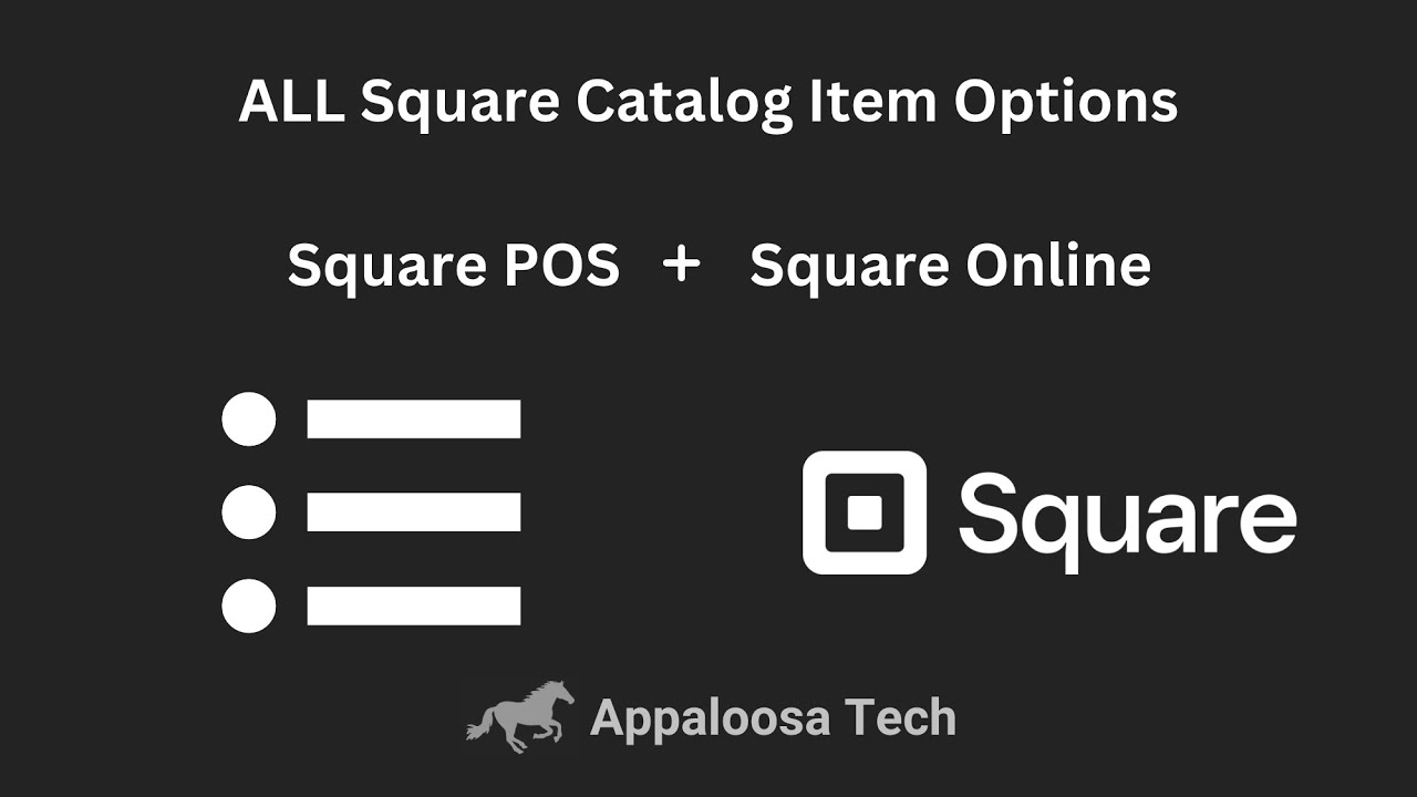 161.1 ALL Square Catalog Item Options, Square Online and Square POS | Appaloosa Tech