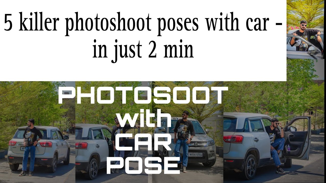 5 KILLER PHOTOSHOOT POSES WITH CAR- IN JUST 2 MIN