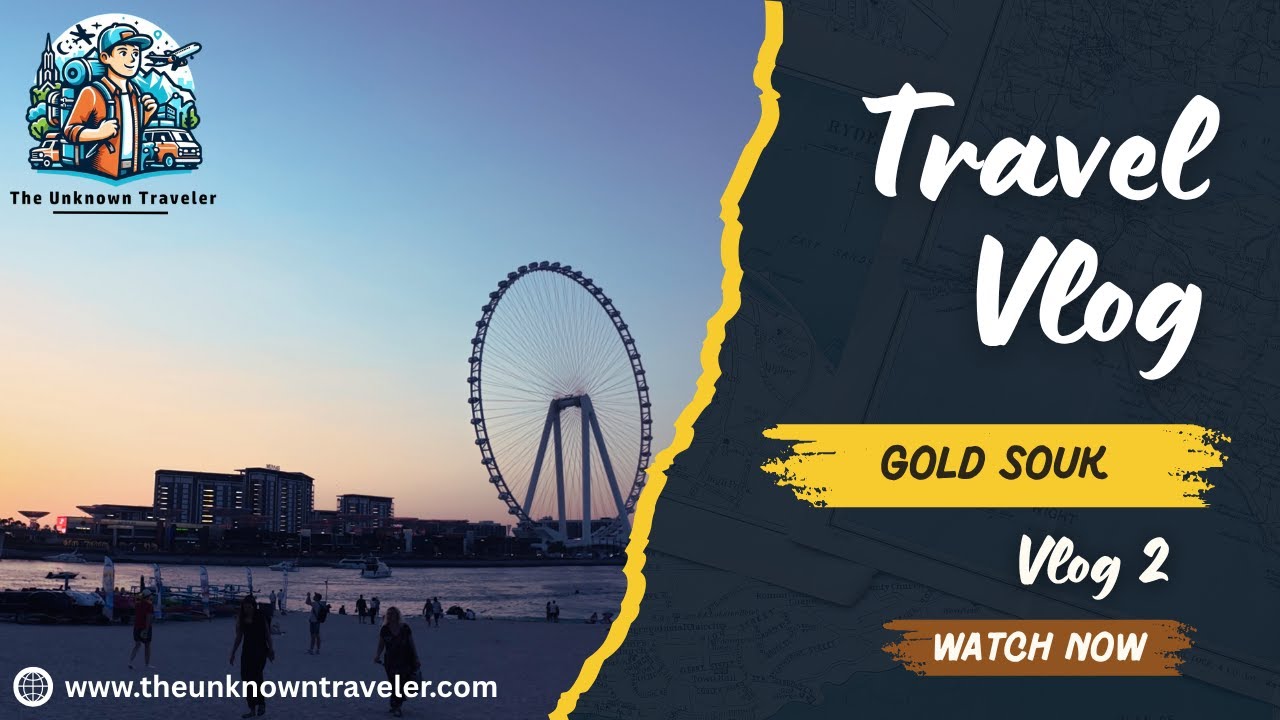 Dubai Vlog 2: Place to Visit:  Gold Souk Tour #dubaivlog #theunknowntravelerrs #goldsoukdubai