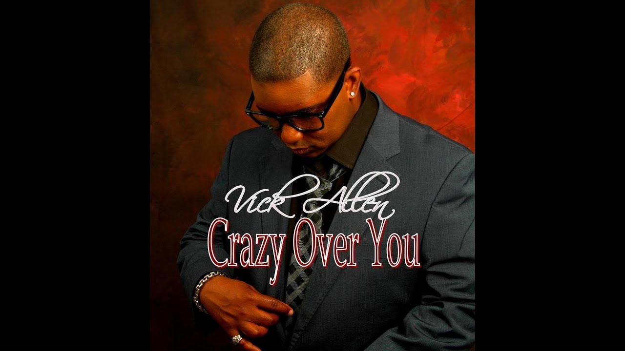 Vick Allen - Crazy Over You Official Video