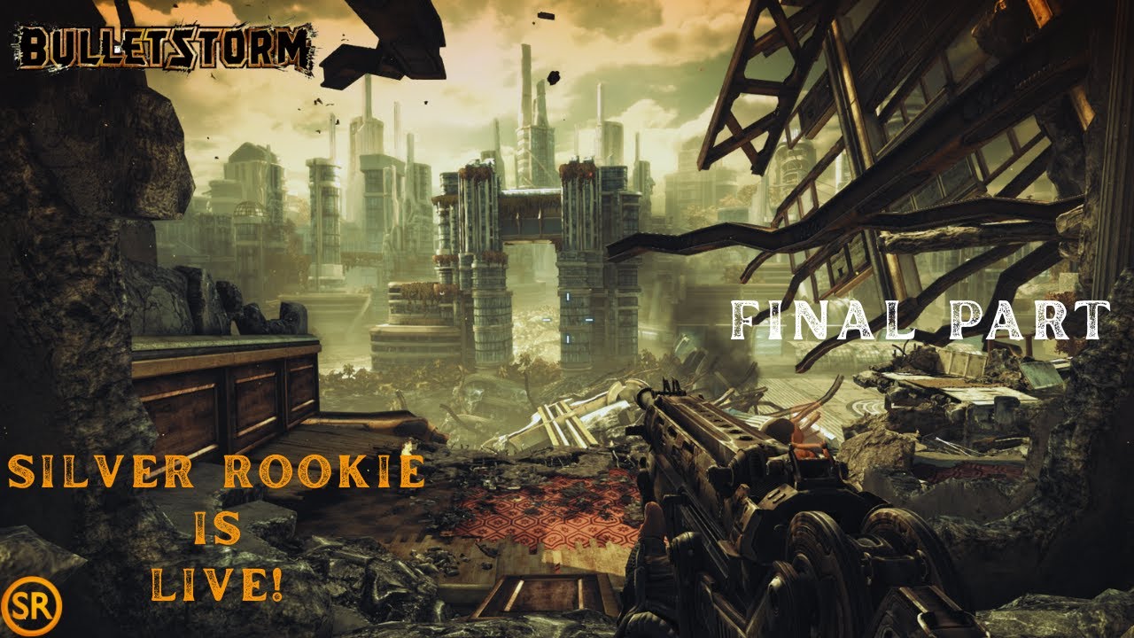 Silver rookie is playing Bulletstorm full clip edition part 2 (final part) live