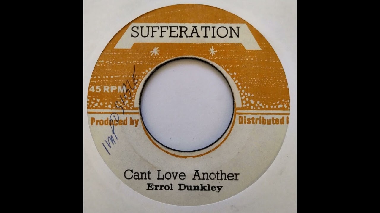 Errol Dunkley - Can't Love Another - Sufferation 7inch 1973