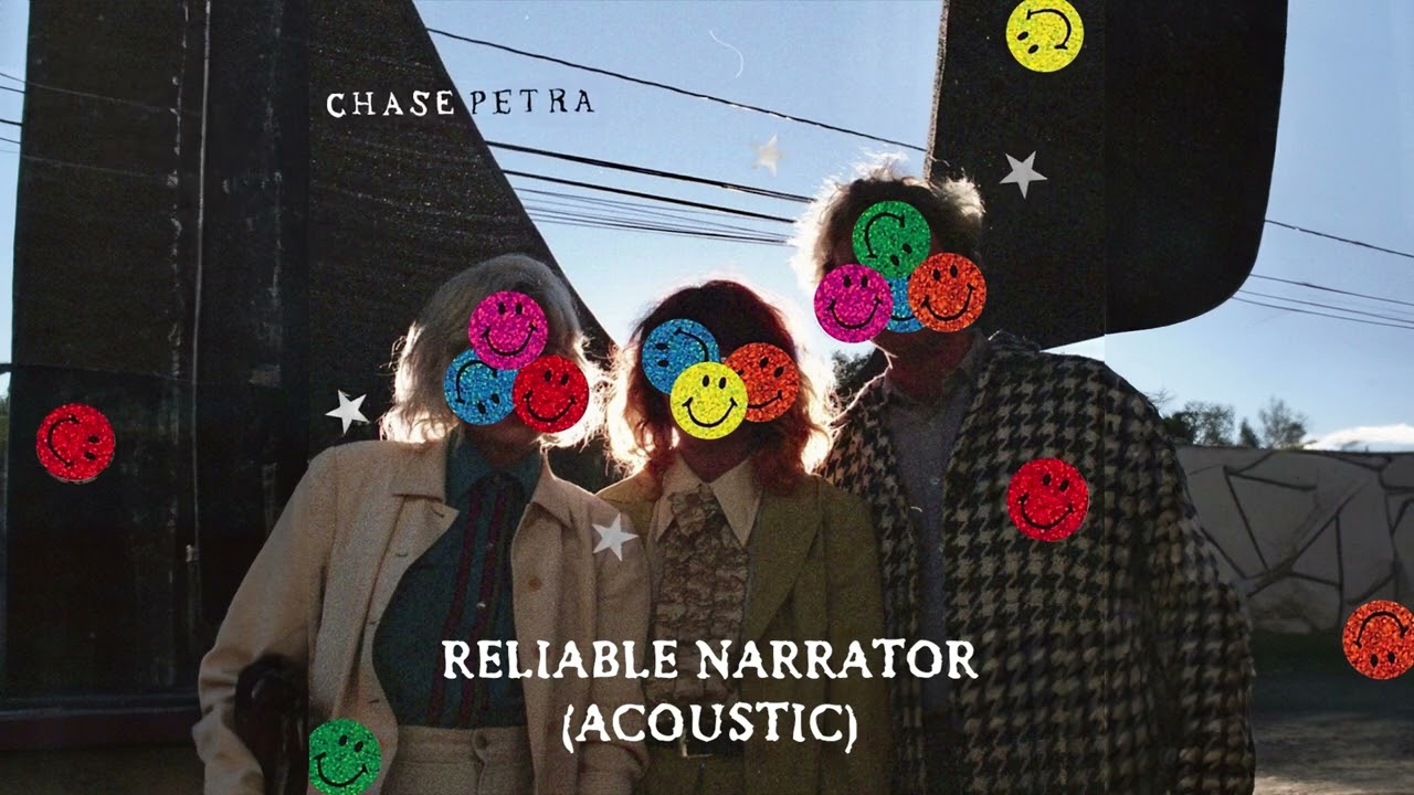 Chase Petra - "Reliable Narrator - Acoustic" (Official Audio)