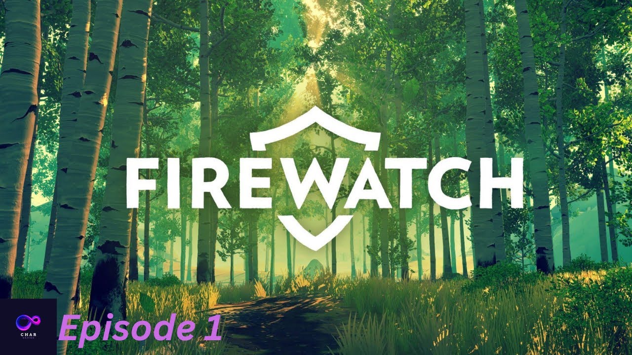 Firewatch - Episode 1 (full gameplay from stream)