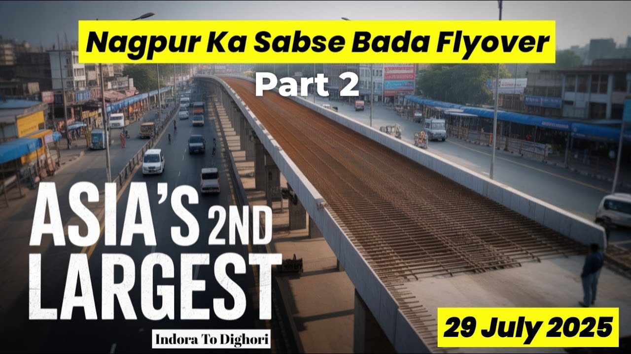 Nagpur का Game-Changer Flyover: नई प्रगति और स्थानीय उम्मीदें | पार्ट 2