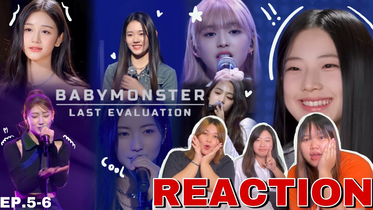 หยิบยืมรีแอค | BABYMONSTER - 'Last Evaluation' EP.5-6| ขนลุกมาก😱🥹 #babymonster #reaction