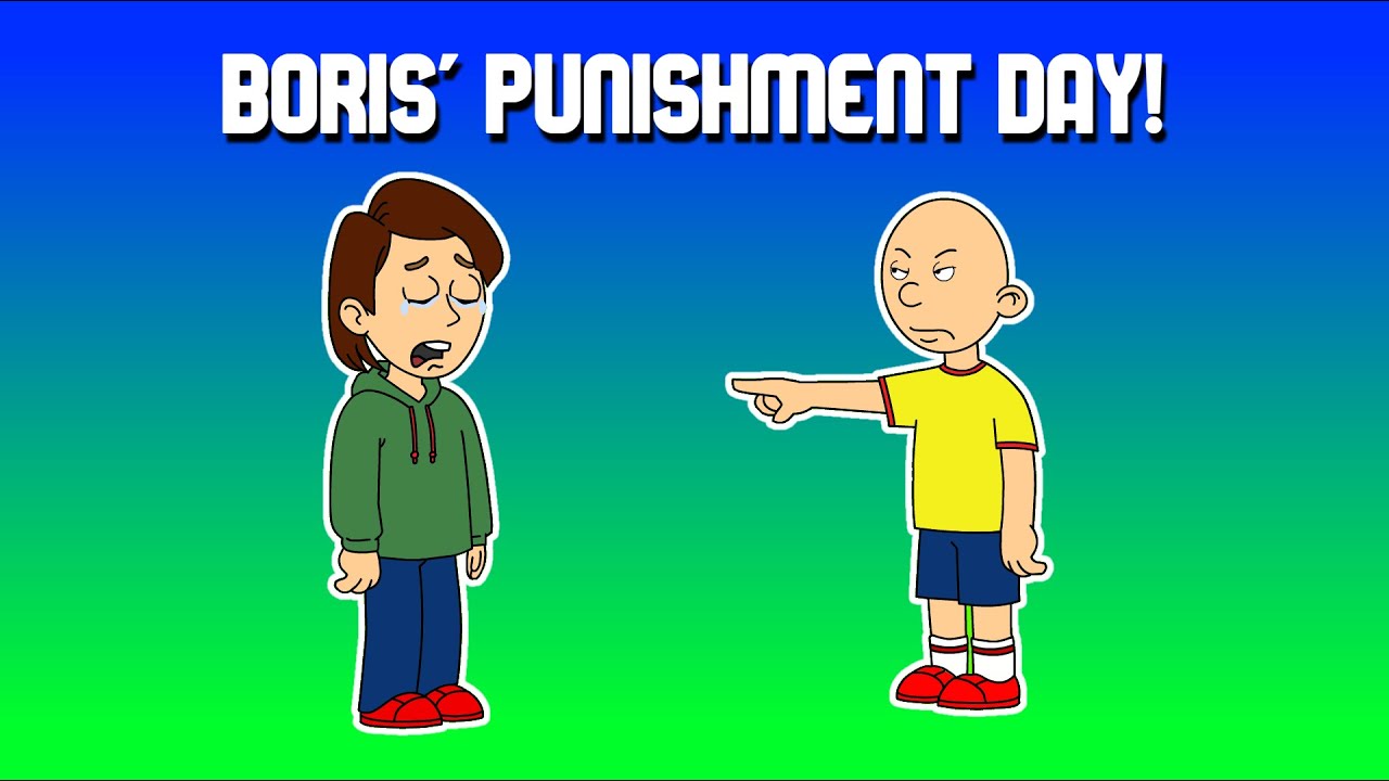 Caillou Gives Boris a Punishment Day / Ungrounded