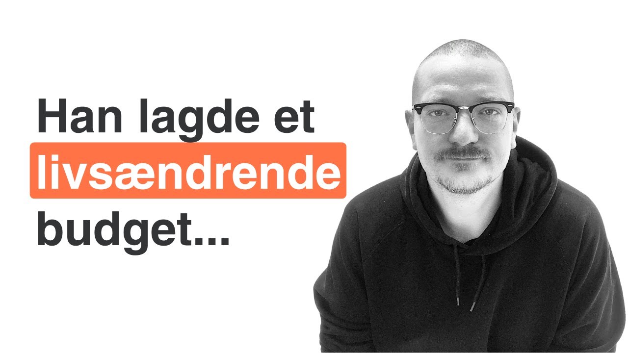 Han lagde et livsændrende budget... | Frinans