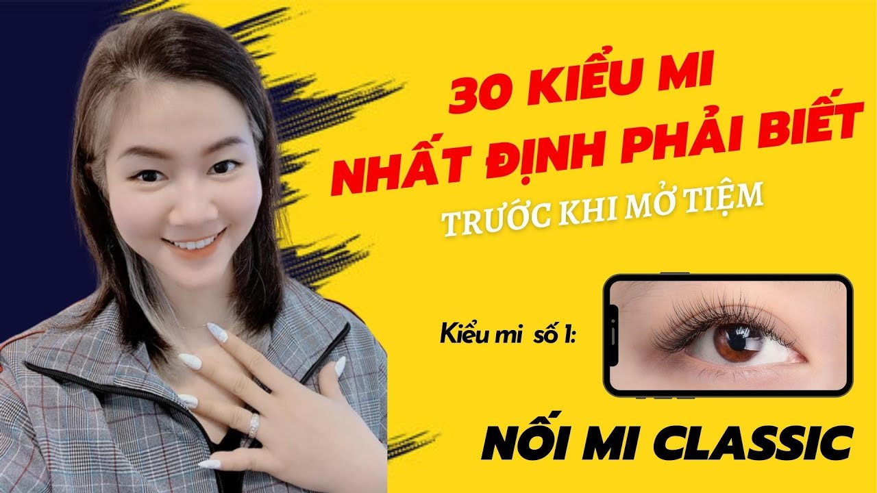 30 Kiểu Mi Phải Biết Khi Mở Tiệm🎈Kiểu 1: Mi Classic 🎈Học Nối Mi