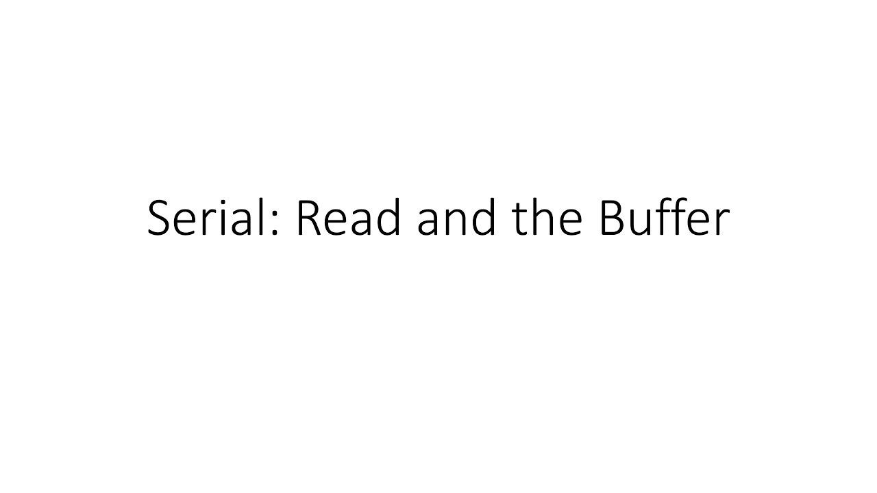 Serial Read and the Buffer