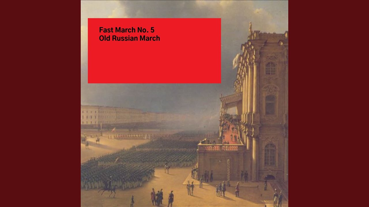 Fast March No. 5 - Old Russian March (Instrumental)