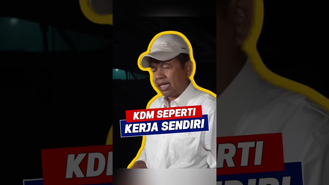 KDM SEPERTI KERJA SENDIRI