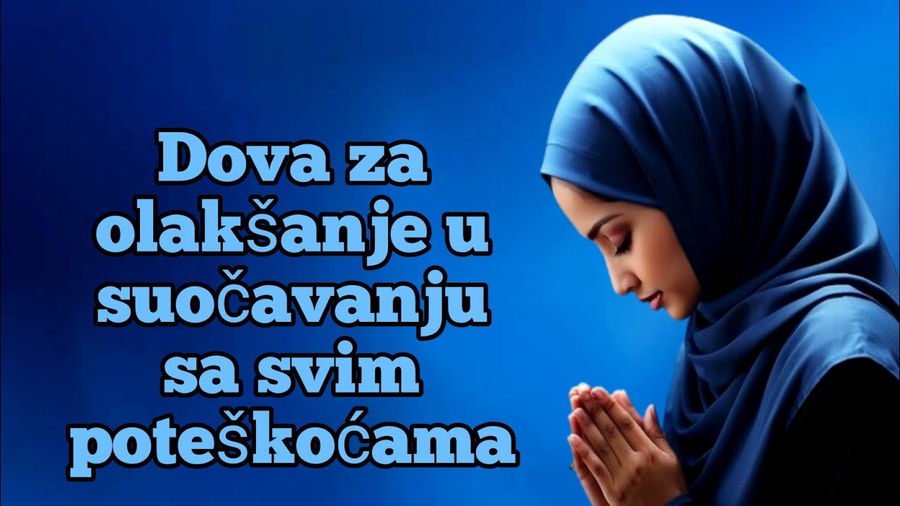Moćna dova puna nade za traženje Allahove pomoći kako bi se svaka poteškoća srušila.