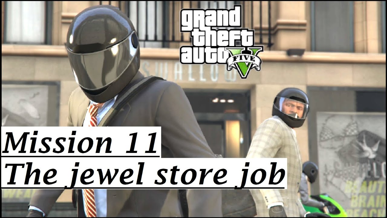 GTA 5 - Mission #11 - The Jewel Store Job (Loud Approach)