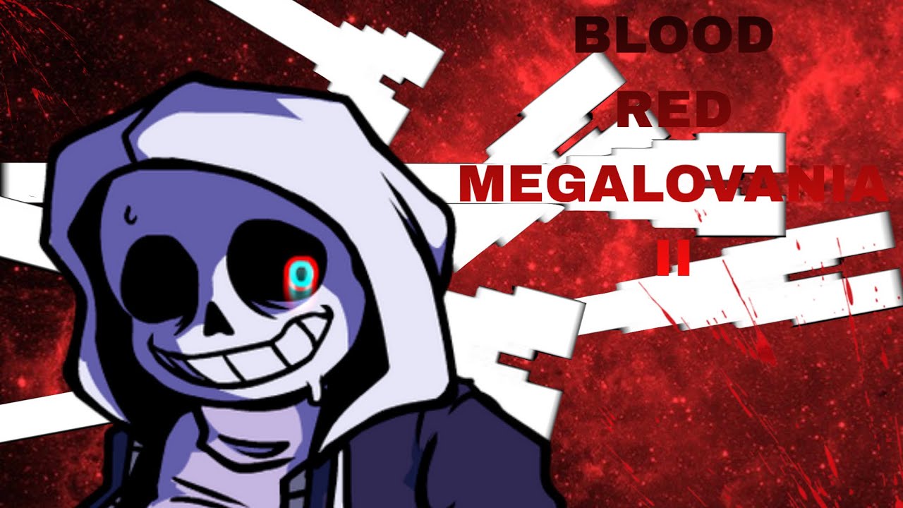 BLOOD RED MEGALOVANIA II