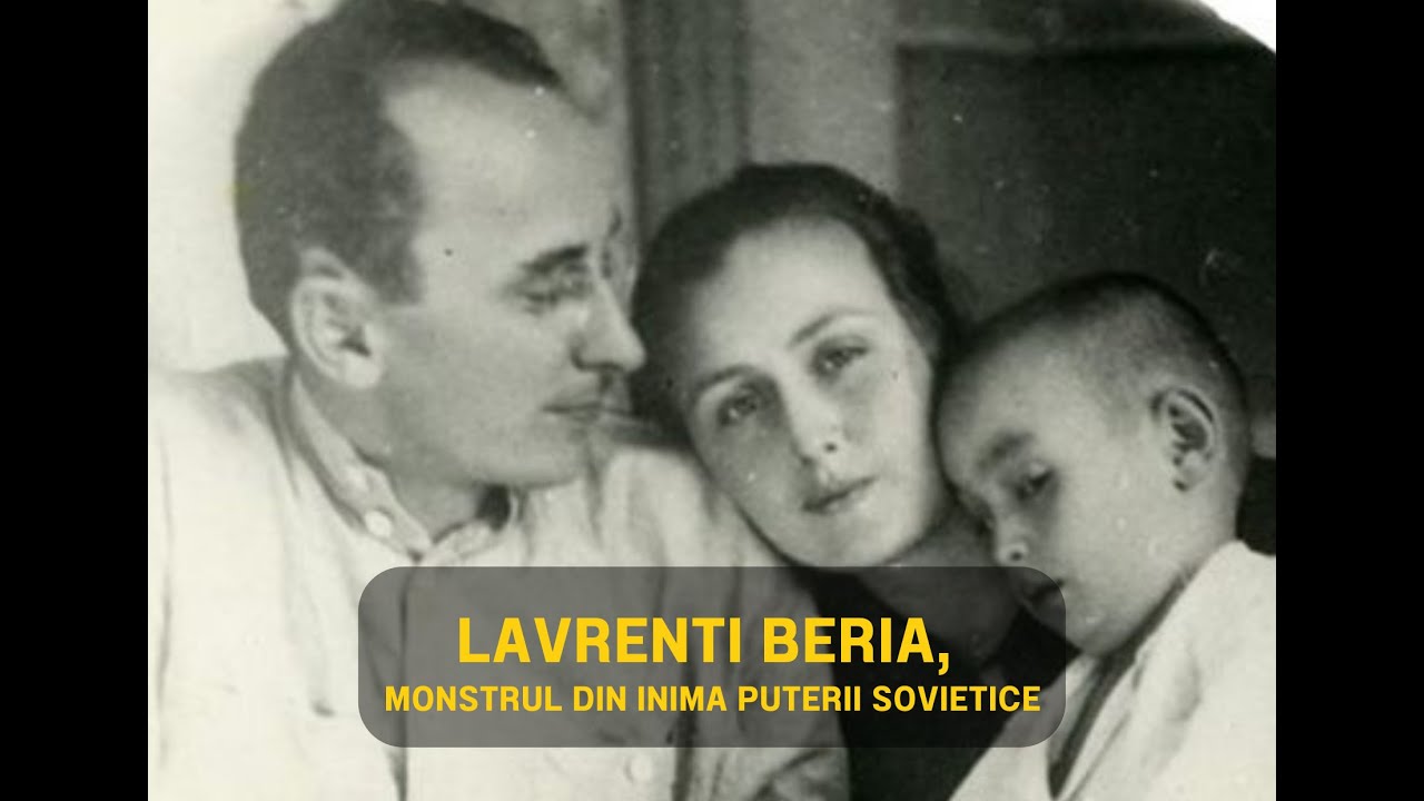 Beria, monstrul din inima puterii sovietice
