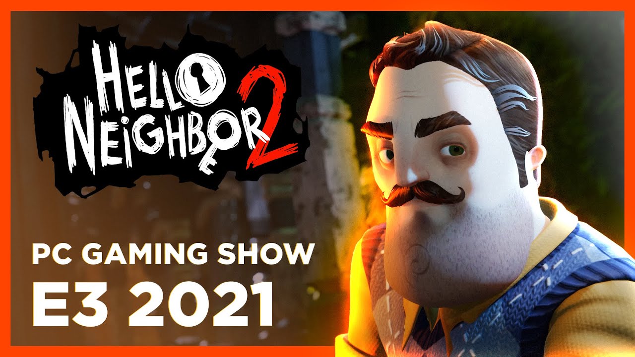 Hello Neighbor 2 - PC Gaming Show - E3 2021