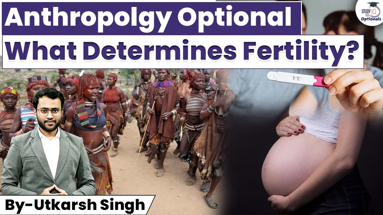 What determines fertility? | Anthropology Optional By Utkarsh Sir