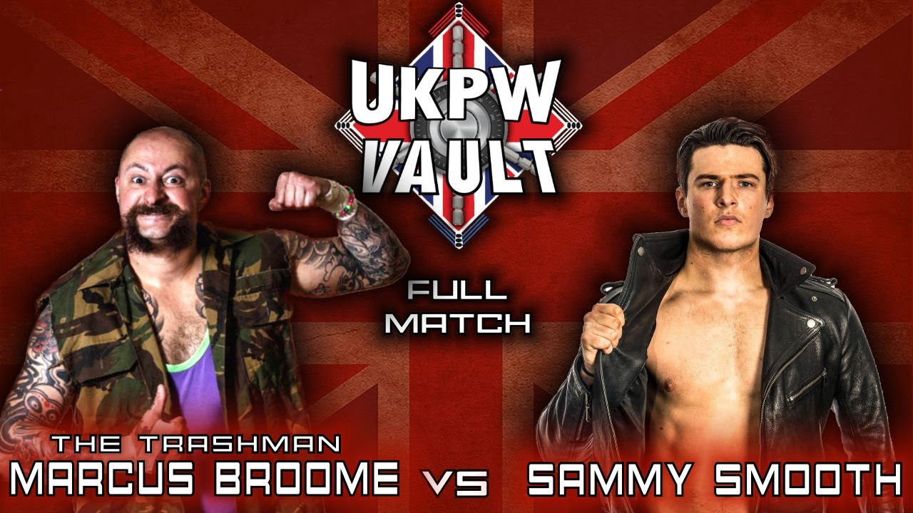 WWE's Kit Wilson / UKPW's Sammy Smooth Vs 'The Trashman' Marcus Broome FULL MATCH