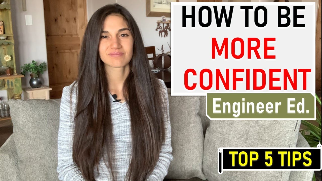 HOW TO BUILD CONFIDENCE IN ENGINEERING | TOP Tips