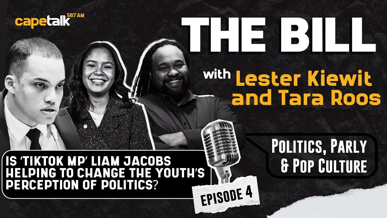 Is TikTok MP Liam Jacobs the future of SA politics? | The Bill with Lester Kiewit and Tara Roos
