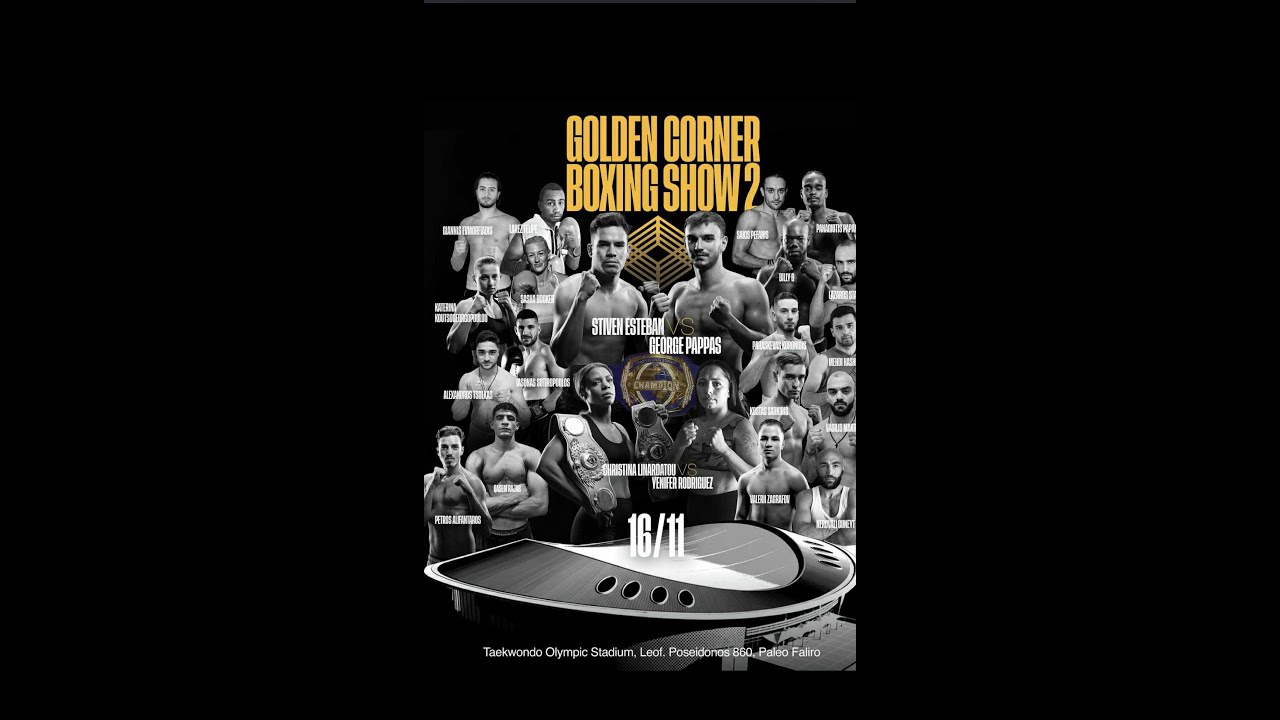 LIVE GOLDEN CORNER BOXING SHOW 2 Κλειστό Ολυμπιακο Στάδιο Τάε Κβον Ντο – Παλαιό Φάληρο