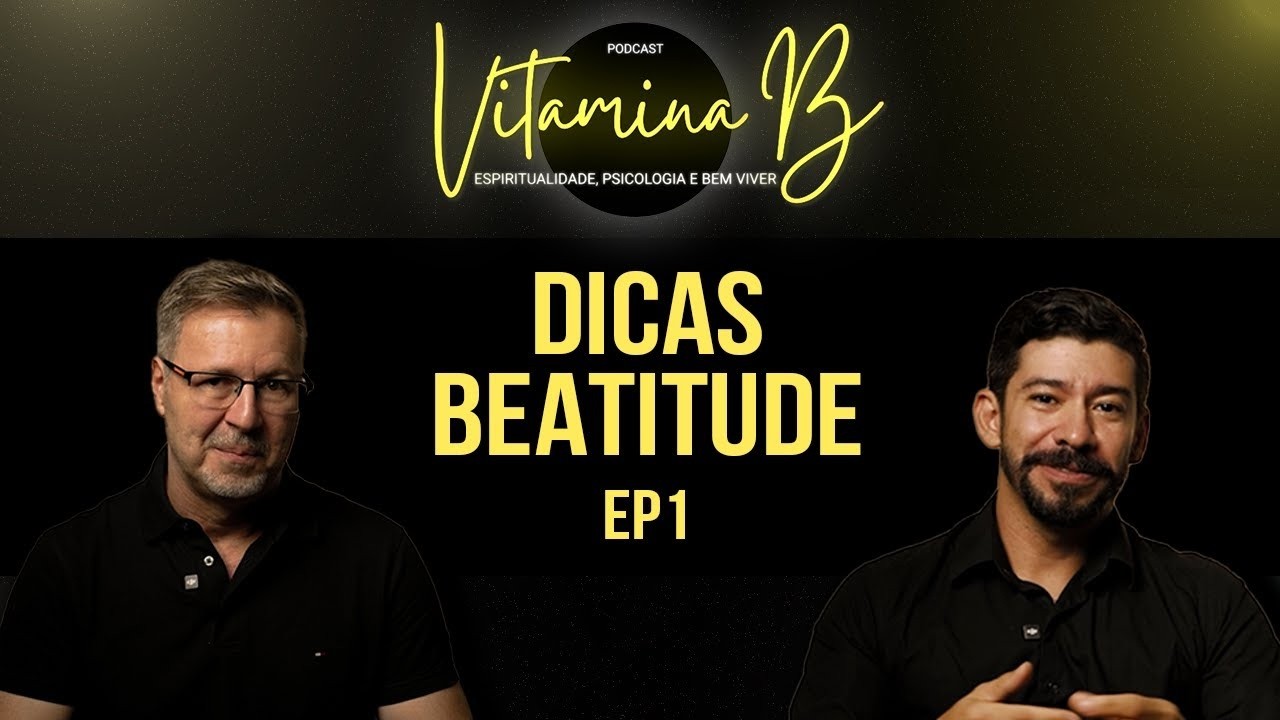 Dicas Beatitude EP1 | Podcast Vitamina B