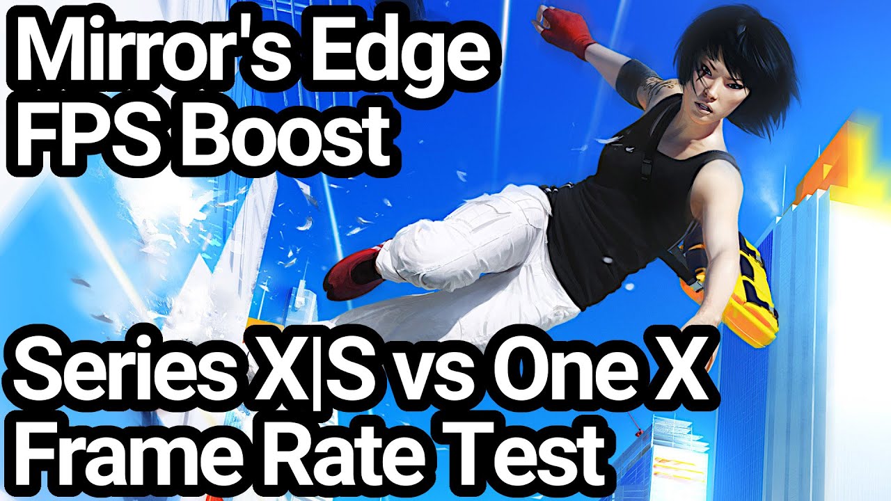 Mirror's Edge Xbox Series X|S vs Xbox One X Frame Rate Test (FPS Boost | Backwards Compatibility)