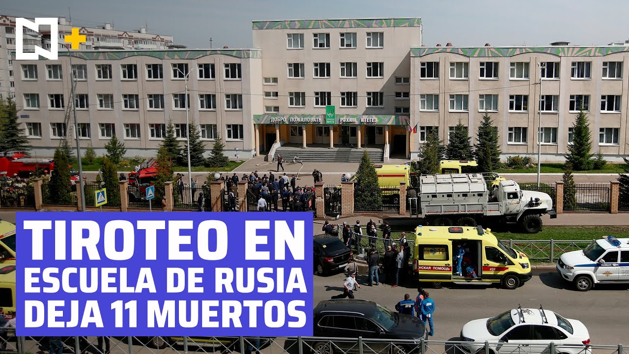 Tiroteo masivo en escuela rusa de Kazán deja al menos 11 muertos