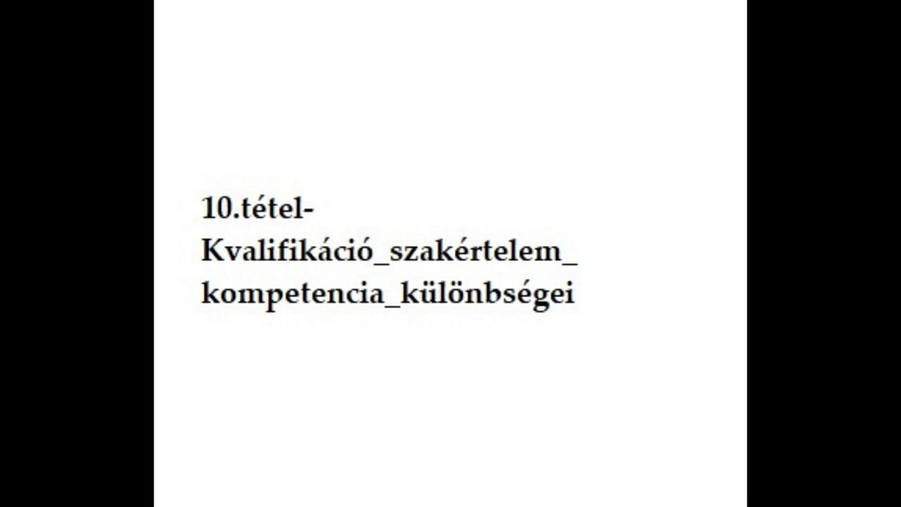 10 tétel Kvalifikáció szakértelem kompetencia különbségei