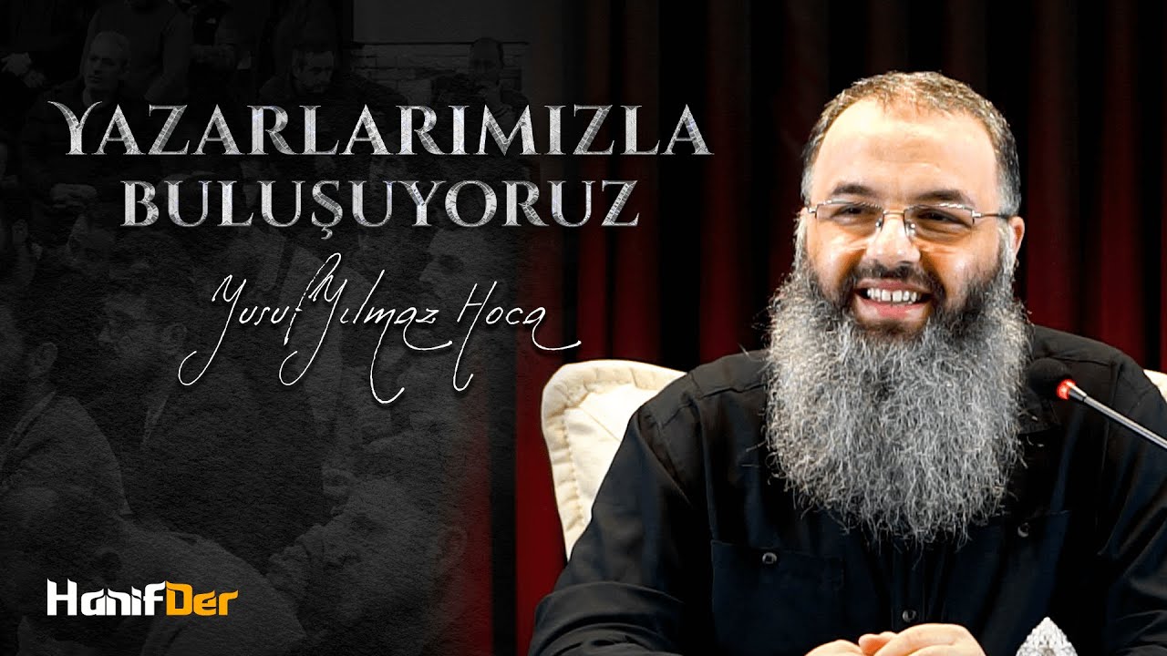 Yazarlarımızla Buluşuyoruz 1.Bölüm | Yusuf Yılmaz Hoca | HanifDer