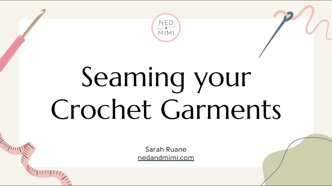 How to Seam your Crochet Garments