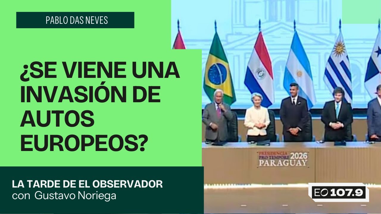 ¿SE VIENE UNA INVASIÓN DE AUTOS EUROPEOS? - Pablo Das Neves | La tarde de El Observador