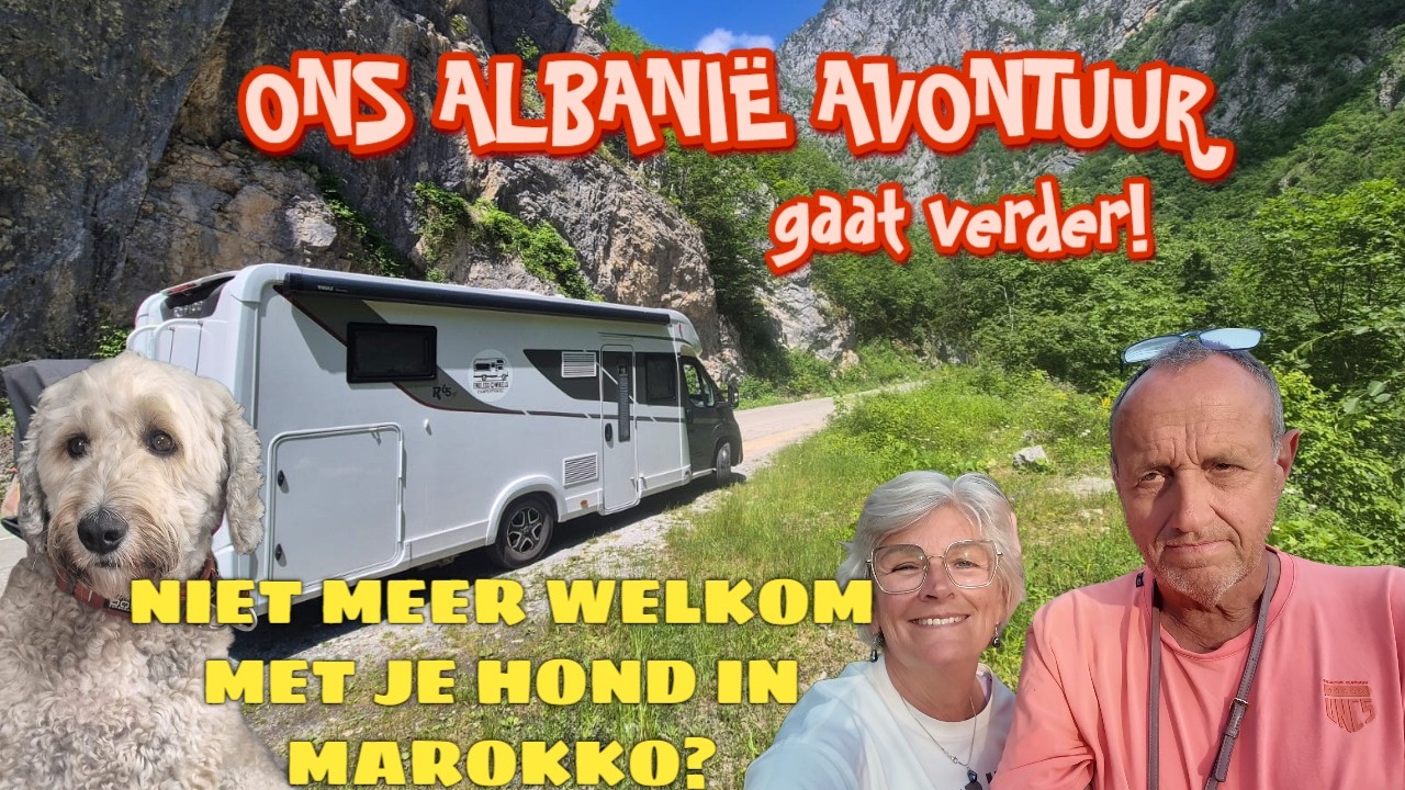 WK194 | Wonen en werken in onze Camper: Ons Albani&euml; avontuur gaat verder!