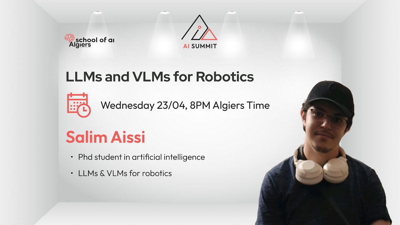 LLMs and VLMs for Robotics | Salim Aissi | AI Summit 2025