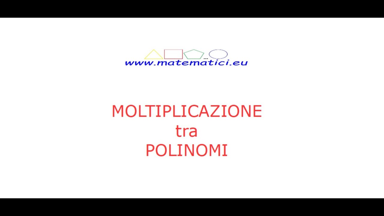 Esercitiamoci sulla Moltiplicazione tra Polinomi