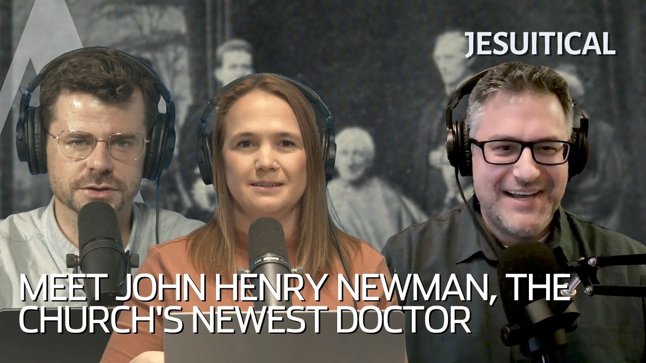 Meet John Henry Newman, the church’s newest doctor | Jesuitical podcast