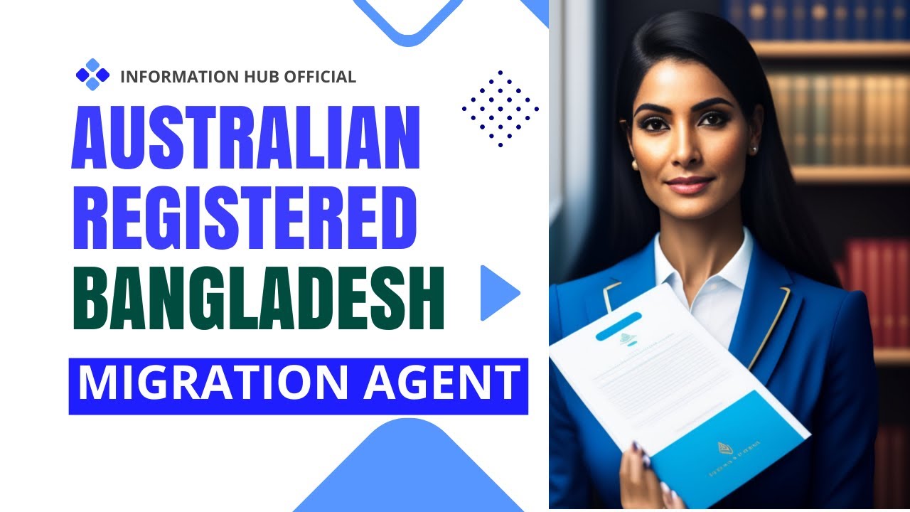 Australian Registered Bangladesh migration agent | Information Hub Official