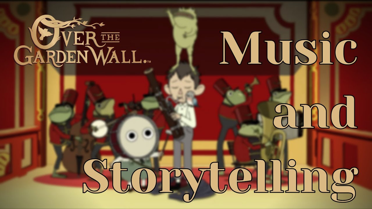 Music and Storytelling in Over The Garden Wall