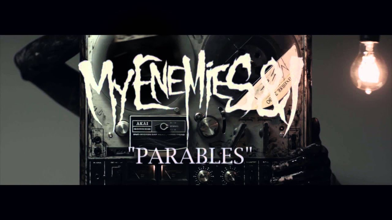 My Enemies & I - Parables