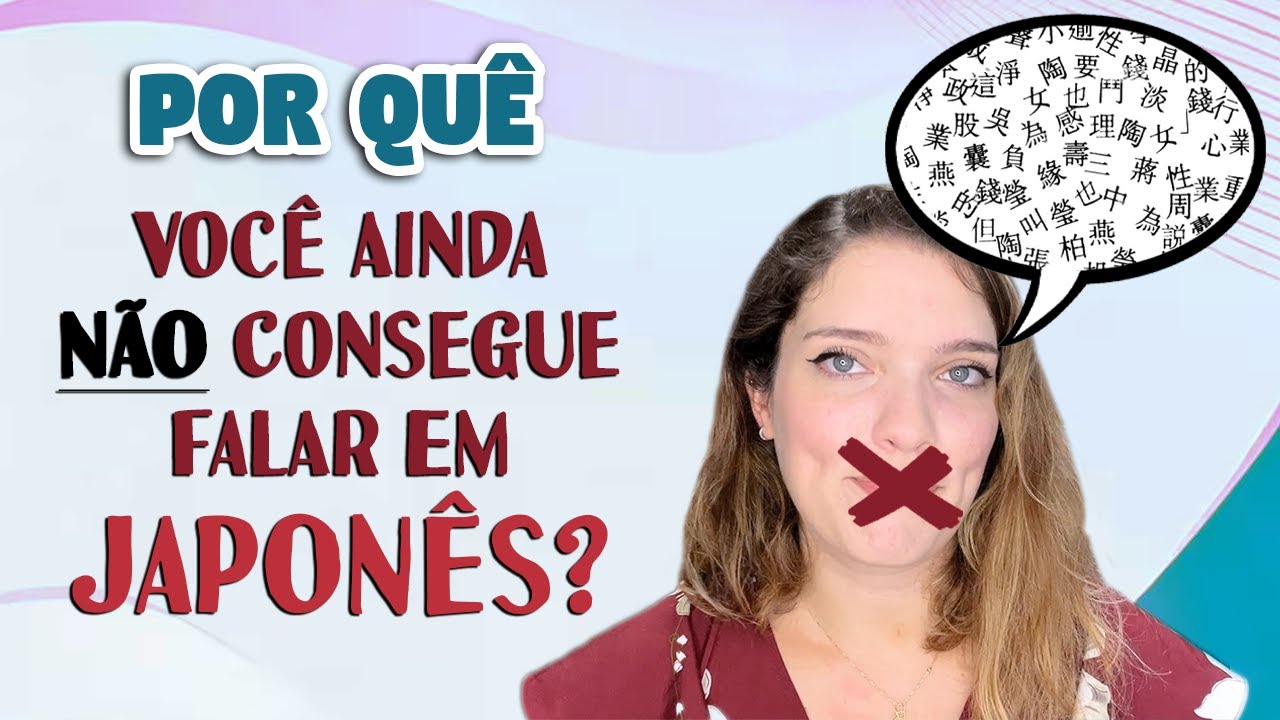7 ERROS QUE TE IMPEDEM DE FALAR JAPONÊS