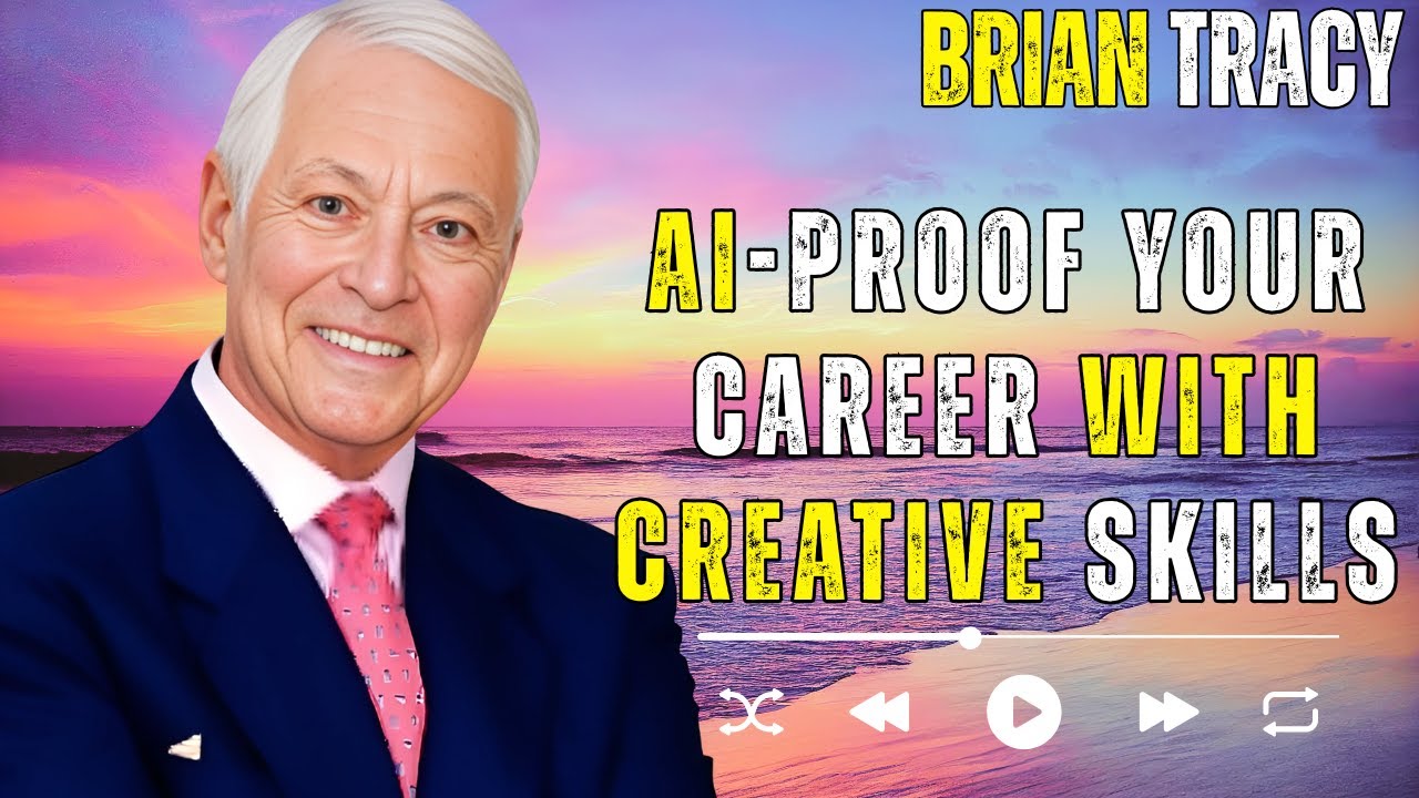 AI-Proof Your Career with Creative Skills | Brian Tracy Motivation