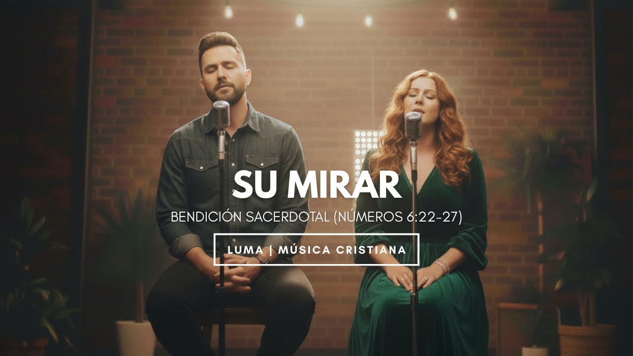 Su mirar | Luma Música Cristiana